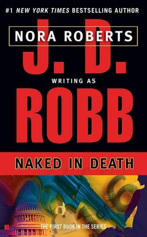 2005: #2 – Naked in Death (J.D. Robb)