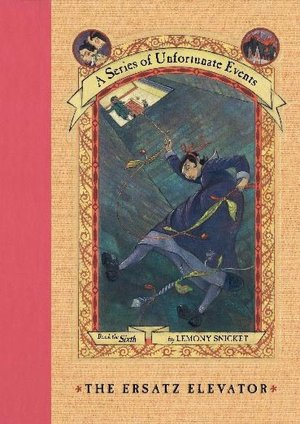 2005: #21 – The Ersatz Elevator (Lemony Snicket)