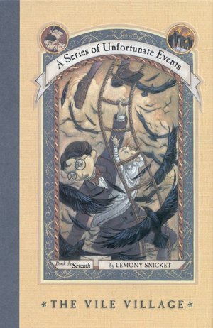 2005: #24 – The Vile Village (Lemony Snicket) 2005: #24 – The Vile Village (Lemony Snicket)