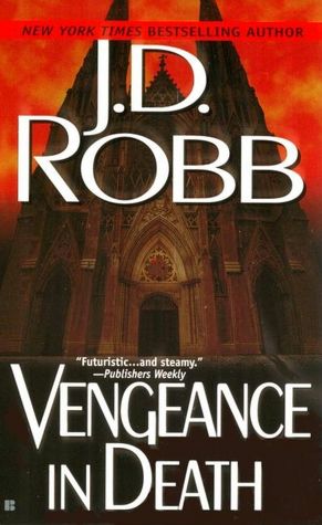 2005: #43 – Vengeance in Death (J.D. Robb)