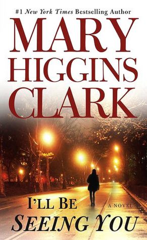 2005: #49 – I’ll Be Seeing You (Mary Higgins Clark) 2005: #49 – I’ll Be Seeing You (Mary Higgins Clark)