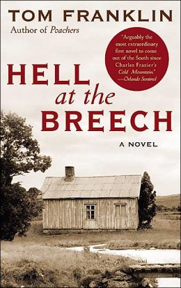 2005: #67 – Hell at the Breech (Tom Franklin) 2005: #67 – Hell at the Breech (Tom Franklin)