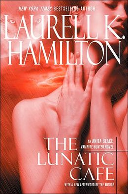 2006: #12 – The Lunatic Cafe (Laurell K. Hamilton)