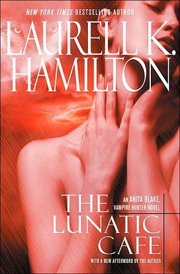 2006: #12 – The Lunatic Cafe (Laurell K. Hamilton) 2006: #12 – The Lunatic Cafe (Laurell K. Hamilton)