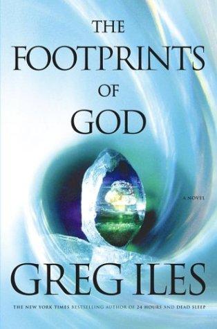 2006: #42 – The Footprints of God (Greg Iles) 2006: #42 – The Footprints of God (Greg Iles)