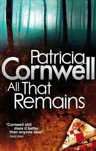 2006: #49 – All That Remains (Patricia Cornwell) 2006: #49 – All That Remains (Patricia Cornwell)