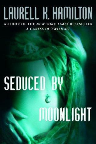 2006: #48 – Seduced by Moonlight (Laurell K. Hamilton)