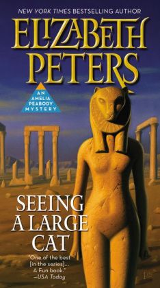 2006: #35 – Seeing a Large Cat (Elizabeth Peters) 2006: #35 – Seeing a Large Cat (Elizabeth Peters)