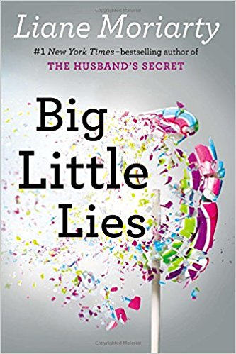 2017: #7 – Big Little Lies (Liane Moriarty) 2017: #7 – Big Little Lies (Liane Moriarty)