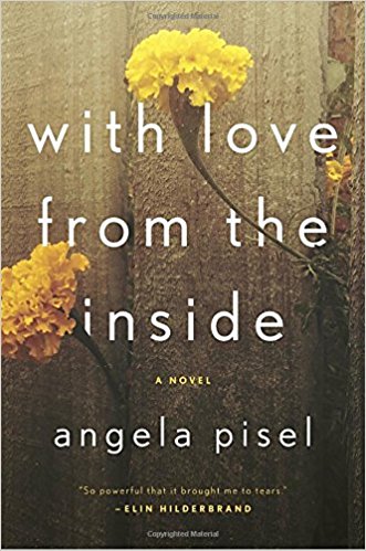 2017: #1 – With Love From the Inside (Angela Pisel)