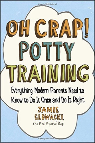 2017: #11 – Oh Crap! Potty Training (Jamie Glowacki) 2017: #11 – Oh Crap! Potty Training (Jamie Glowacki)