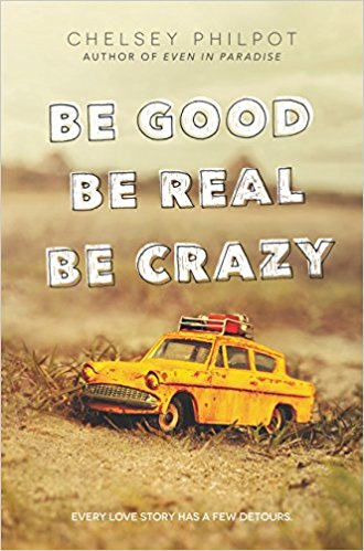 2017: #16 – Be Good Be Real Be Crazy (Chelsey Philpot) 2017: #16 – Be Good Be Real Be Crazy (Chelsey Philpot)