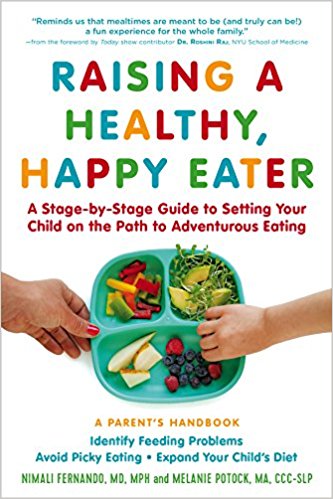2018: #2 – Raising a Healthy, Happy Eater (Nimali Fernando, MD, MPH & Melanie Potock, MA, CCC-SLP)
