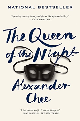 2018: #1 – The Queen of the Night (Alexander Chee)