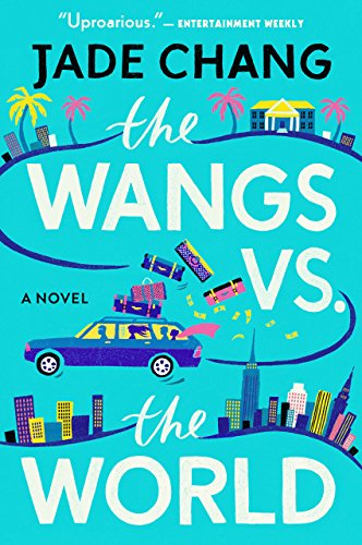 2017: #15 – The Wangs vs. The World (Jade Chang)