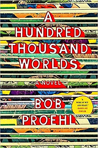 2018: #12 – A Hundred Thousand Worlds (Bob Proehl)