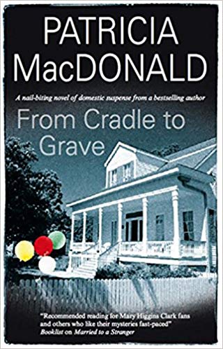 2018: #24 – From Cradle to Grave (Patricia MacDonald)