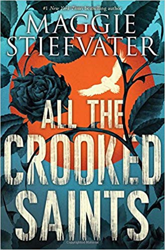 2018: #18 – All the Crooked Saints (Maggie Stiefvater)