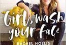 Girl, Wash Your Face by Rachel Hollis