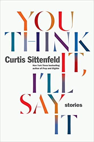 2019: #4 – You Think It, I’ll Say It (Curtis Sittenfeld)