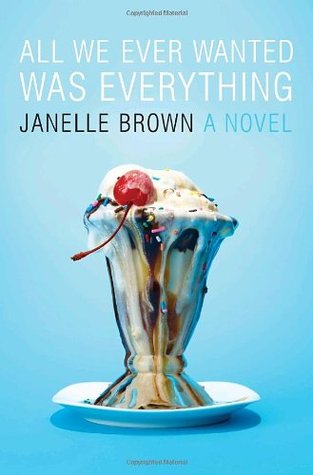 2019: #33 – All We Ever Wanted Was Everything (Janelle Brown)