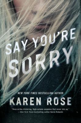 2020: #19 – Say You’re Sorry (Karen Rose) 2020: #19 – Say You’re Sorry (Karen Rose)