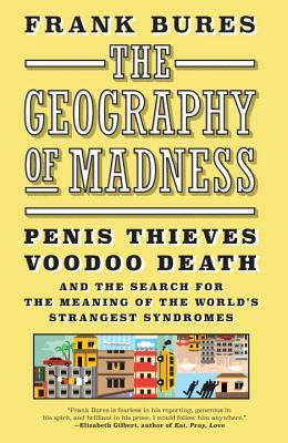 2020: #27 – The Geography of Madness (Frank Bures)