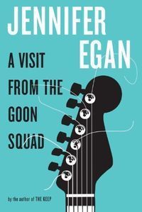 2020: #39 – A Visit from the Goon Squad (Jennifer Egan)