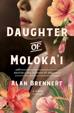 2020: #42 – Daughter of Moloka’i (Alan Brennert)