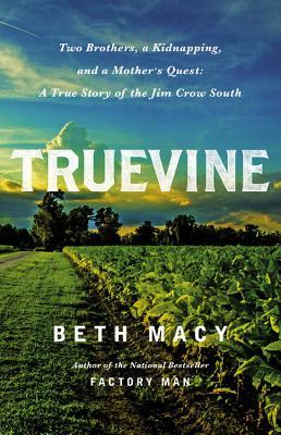 2021: #6 – Truevine (Beth Macy)