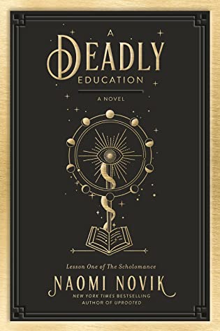 2021: #5 – A Deadly Education (Naomi Novik)