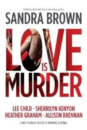 2021: #33 – Love is Murder (edited by Sandra Brown)