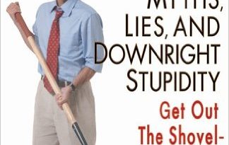 Myths Lies and Downright Stupidity by John Stossel