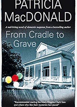 From Cradle to Grave by Patricia MacDonald