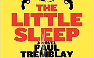 The Little Sleep by Paul Tremblay
