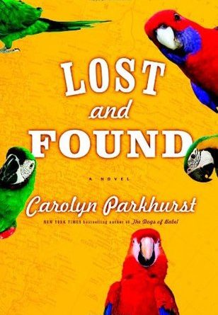 Lost and Found by Carolyn Parkhurst