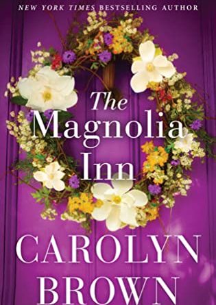 The Magnolia Inn by Carolyn Brown