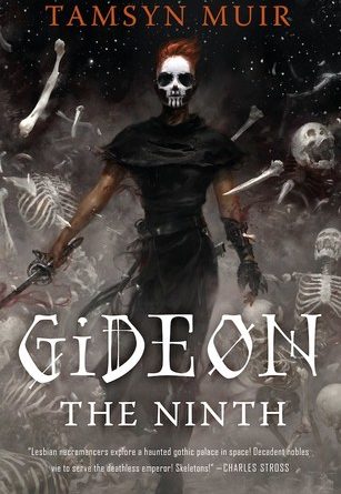 Gideon the Ninth by Tamsyn Muir