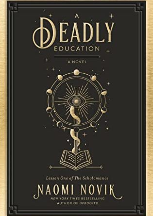 A Deadly Education by Naomi Novik