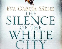 The Silence of the White City by Eva Garcia Saenz de Urturi