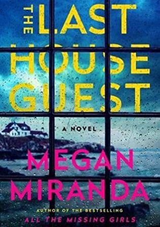 The Last House Guest by Megan Miranda