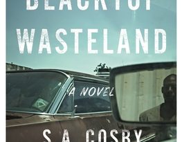 Blacktop Wasteland by S.A. Cosby