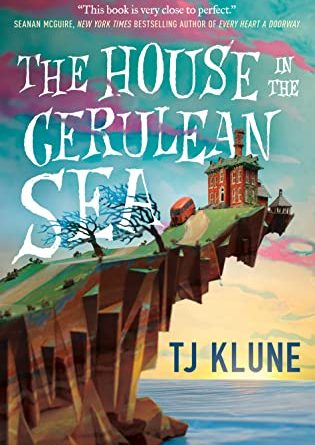 The House in the Cerulean Sea by T.J. Klune