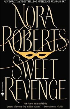 Sweet Revenge by Nora Roberts