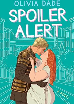 Spoiler Alert by Olivia Dade